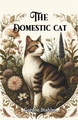 The Domestic Cat by Gordon Stables 9789363059344