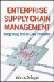 Enterprise Supply Chain Management: Integrating Best in Class Processes by Vivek Sehgal