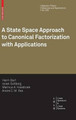 A State Space Approach to Canonical Factorization with Applications by Harm Bart 9783764387525