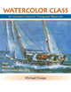 Watercolor Class: An Innovative Course in Transparent Watercolor by Michael Crespo 9781635616958