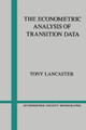 The Econometric Analysis of Transition Data by Tony Lancaster