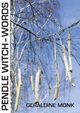 Pendle Witch-words by Geraldine Monk 9781907812965