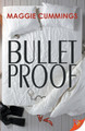 Bulletproof by Maggie Cummings 9781635557718