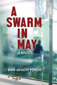 A Swarm in May by Mark Anthony Powers 9781737032908