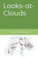 Looks-at-Clouds by Robert Foley 9781999360962