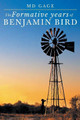The Formative Years of Benjamin Bird by Gage 9781644622797