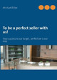 To be a perfect seller with us! by Michael Ritter 9783732233625