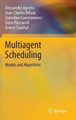 Multiagent Scheduling: Models and Algorithms by Alessandro Agnetis 9783642418792