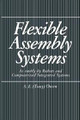 Flexible Assembly Systems: Assembly by Robots and Computerized Integrated Systems by A.E. Owen 9781489904959