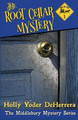 The Root Cellar Mystery by Deherrera Holly Yoder 9781683550266