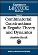 Combinatorial Constructions in Ergodic Theory and Dynamics by  9780821834961