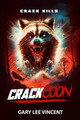 Crackcoon by Gary Lee Vincent 9781948278614
