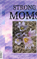 Strong Moms by Sheila Webster 9781777131364