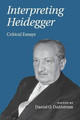 Interpreting Heidegger: Critical Essays by Daniel O. Dahlstrom 9781107532076