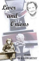 Liver and Onions by John Goldsworthy 9781780350721