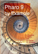 Pharo 9 by example by Stéphane Ducasse 9782322394104