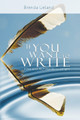 If You Want to Write: A Book about Art, Independence and Spirit by Brenda Ueland 9789650060282