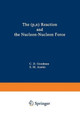 The (p,n) Reaction and the Nucleon-Nucleon Force by Charles D. Goodman 9781468488623