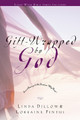 Gift-Wrapped by God: Secret Answers to the Question "Why Wait?" by Linda Dillow 9781400070770
