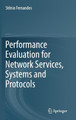 Performance Evaluation for Network Services, Systems and Protocols by Stenio Fernandes 9783319545196