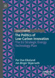 The Politics of Low-Carbon Innovation: The EU Strategic Energy Technology Plan by Per Ove Eikeland 9783030179151