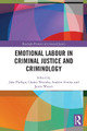 Emotional Labour in Criminal Justice and Criminology by  9780367506995