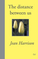 The distance between us by Jean Harrison 9781910981122