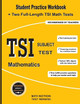 TSI Subject Test Mathematics: Student Practice Workbook + Two Full-Length TSI Math Tests by Math Notion 9781636200514