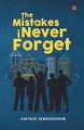 The Mistakes I Never Forget by Karthick Hemabushanam 9789354585807