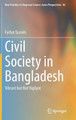 Civil Society in Bangladesh: Vibrant but Not Vigilant by Farhat Tasnim 9789813344037