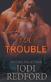 Triple Trouble by Jodi Redford 9798215462829