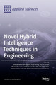 Novel Hybrid Intelligence Techniques in Engineering by Danial Jahed Armaghani 9783036571065