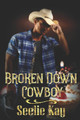 Broken Down Cowboy by Seelie Kay 9781487440121