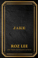 Jake: Discreet Edition by Roz Lee 9781966224105