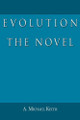 Evolution: The Novel by A Michael Keith 9781587369728