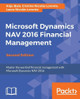Microsoft Dynamics NAV 2016 Financial Management - by Anju Bala 9781786469496