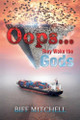 Oops (They Woke the Gods) by Biff Mitchell 9781739072513