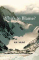 Who's to Blame? by Kali Molefi 9781466957930