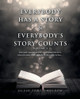 Everybody Has a Story & Everybody's Story Counts: One Man's Journey to Better Understand Who He Is, Where He Comes From, and Why He Does What He Does.... by Silvio Tomeo-Nosdow 9781489742889