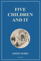 Five Children and It: Easy to Read Layout by Edith Nesbit 9791029915765