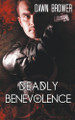 Deadly Benevolence by Dawn Brower 9798224951826
