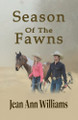 Season of the Fawns by Jean Ann Williams 9798986847566