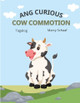 Ang Curious Cow Commotion (Tagalog) The Curious Cow Commotion by Marcy Schaaf 9798330389605