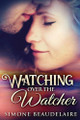 Watching Over The Watcher by Simone Beaudelaire 9784910557878