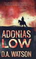 Adonias Low: A Western by D a Watson 9784824116444