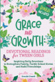 Grace and Growth: Devotional Readings for Tween Girls: Inspiring Daily Devotions to Strengthen Family, Tackle School Stress, and Build Friendships by Graceful Growth 9798227090652