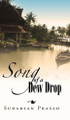 Song of a Dew Drop: Dew Drop by Sudarsan Prasad 9781482856859