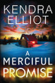 A Merciful Promise by Kendra Elliot 9781503900325