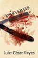 Who Killed Sheila Tunne? by Julio Cesar Reyes 9781506521510