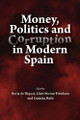 Money, Politics and Corruption  in Modern Spain by Borja de Riquer y Permanyer 9781789760705